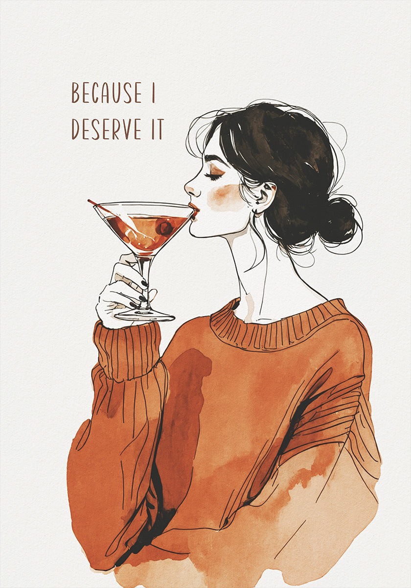 Because I Deserve It (NEW) - Posterbox