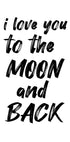 Love you to the moon and back nursery quote Plakat - Posterbox.no