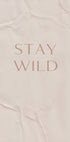 Stay Wild - Posterbox