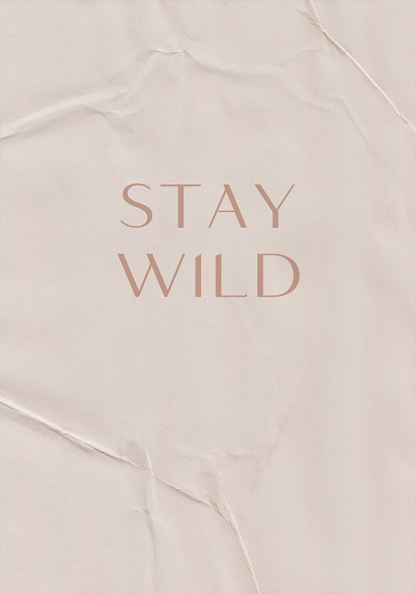 Stay Wild - Posterbox