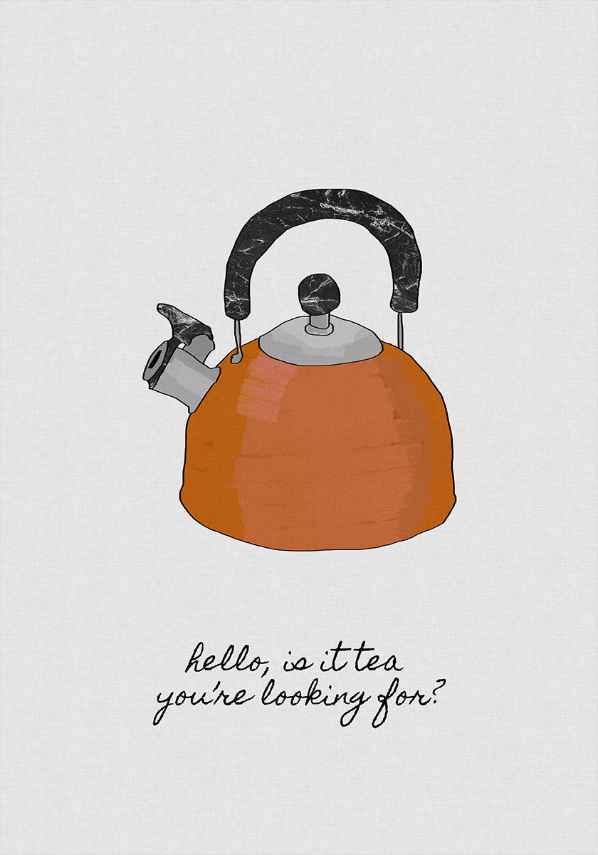 Hello Is It Tea Plakat