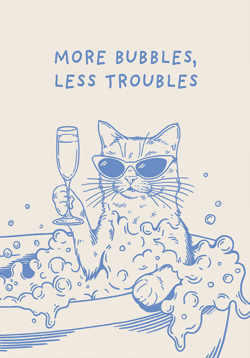 More Bubbles, Less Troubles (NEW) - Posterbox