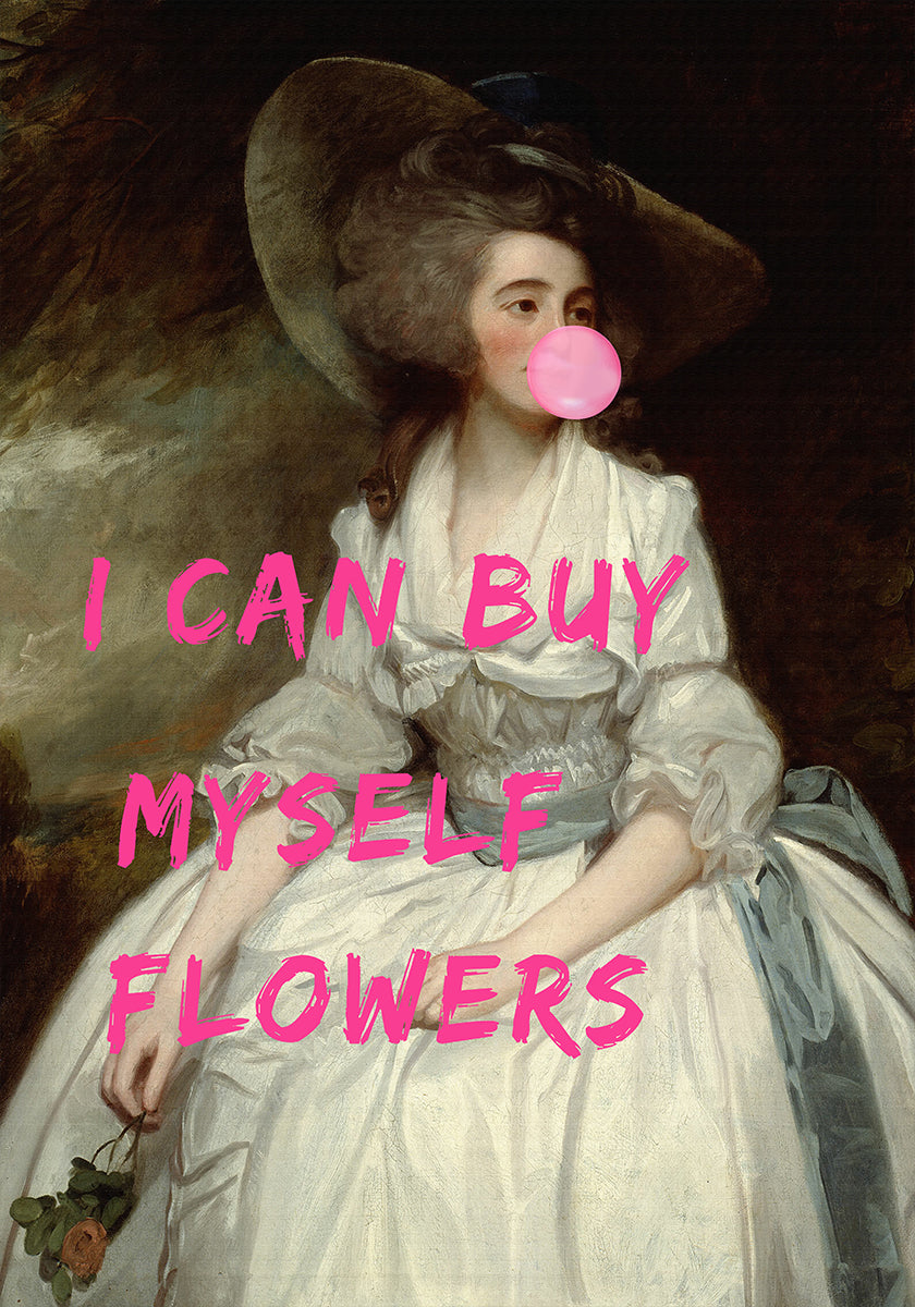 I Can Buy Myself Flowers Plakat