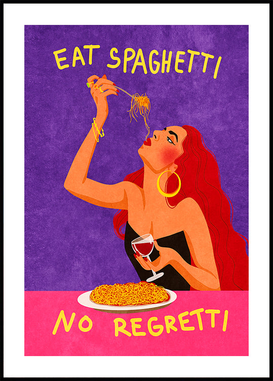 Eat spaghetti no regretti Plakat
