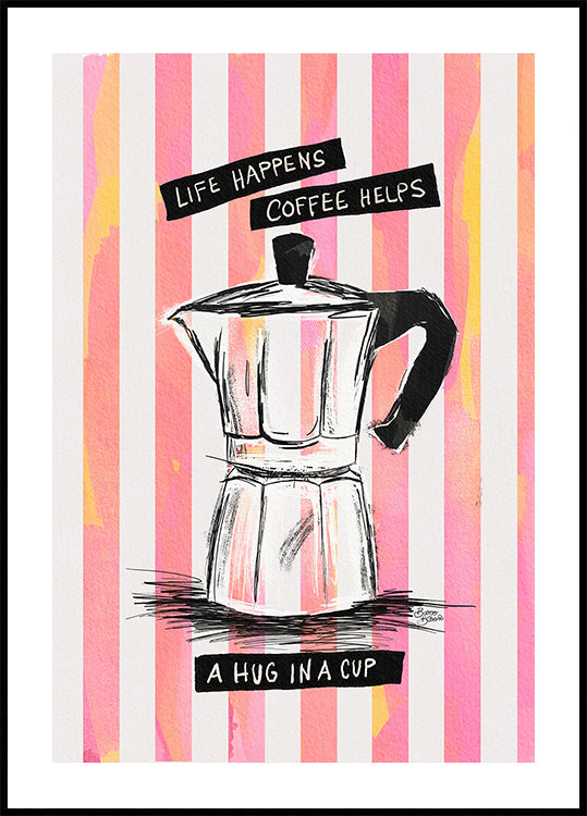 Mocca Coffee on Stripes - Hug in a Cup Plakat