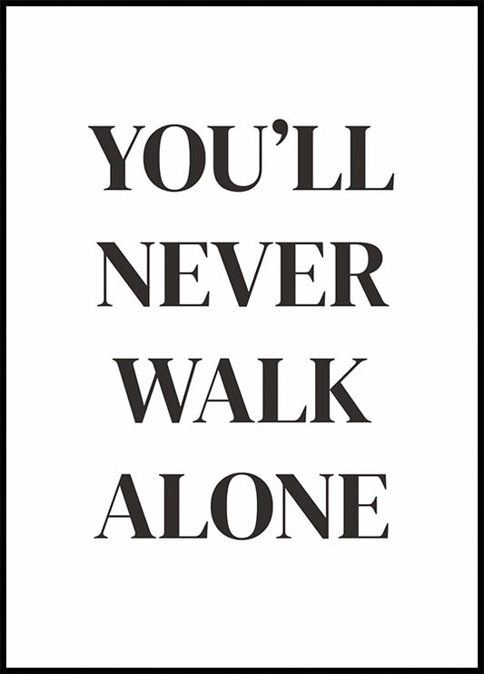 You Will Never Walk Alone Plakat