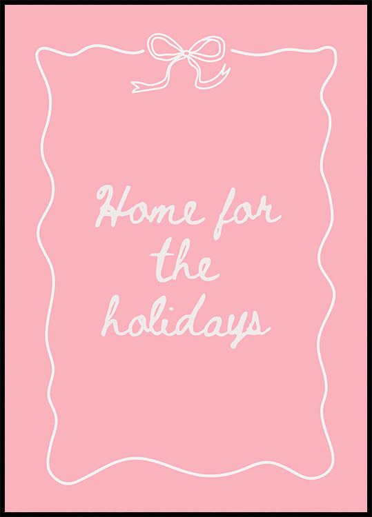 Home for the Holidays - White on Pink Plakat