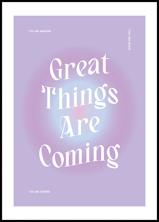 Great Things Are Coming Plakat