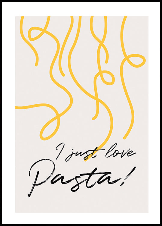 I Just Love Pasta Plakat - Posterbox.dk