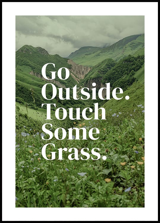 Go Outside Touch Some Grass Plakat - Posterbox.dk