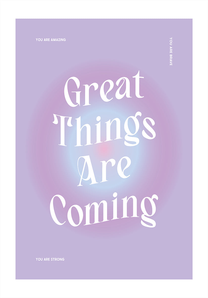 Great Things Are Coming Plakat