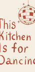 This Kitchen Is For Dancing Plakat - Posterbox.dk