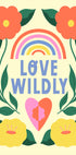 Love Wildly Plakat - Posterbox