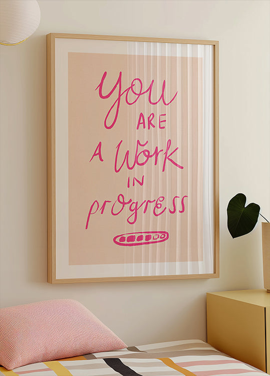 You are a Work in Progress Typography Pink Plakat