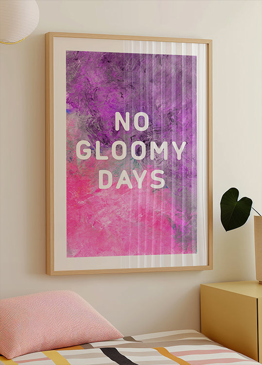 No gloomy days (purple) Plakat