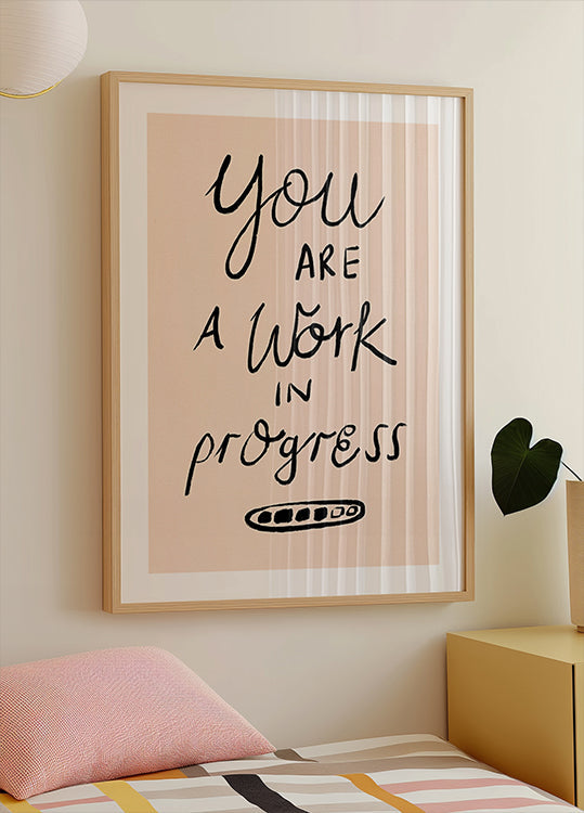 You are a Work in Progress Typography Plakat