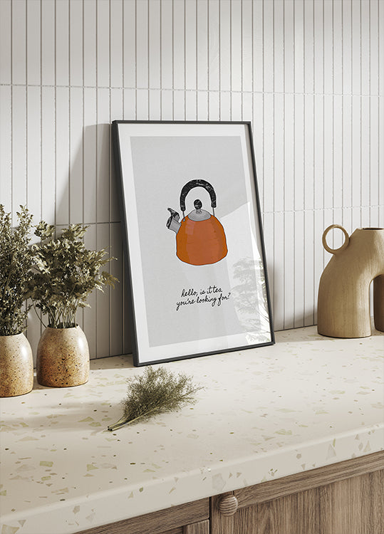 Hello Is It Tea Plakat