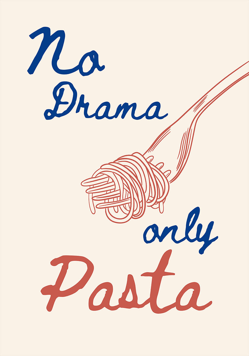 No drama only pasta, Illustration + Text - Posterbox