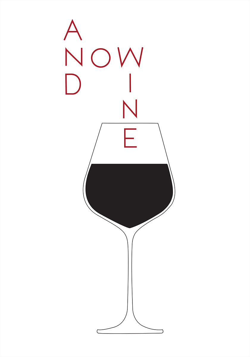 And Now Wine Plakat - Posterbox