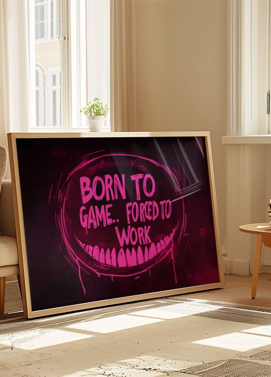 Born to Game Forced to Work Dark Neon Gaming Art Plakat - Posterbox.dk