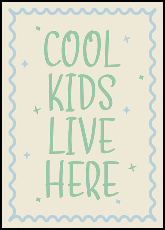 Cool Kids Lve Here Plakat - Posterbox.dk