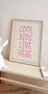 Cool Kids Lve Here, Playful kids Quote Plakat - Posterbox.dk