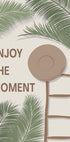 Enjoy the Moment 3, Tropical Summer Quote With Ladder and Hat Plakat - Posterbox