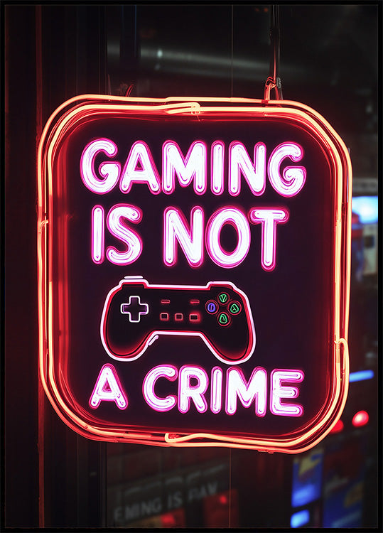 Gaming Is Not a Crime, Neon Gamer Quote Plakat - Posterbox.dk