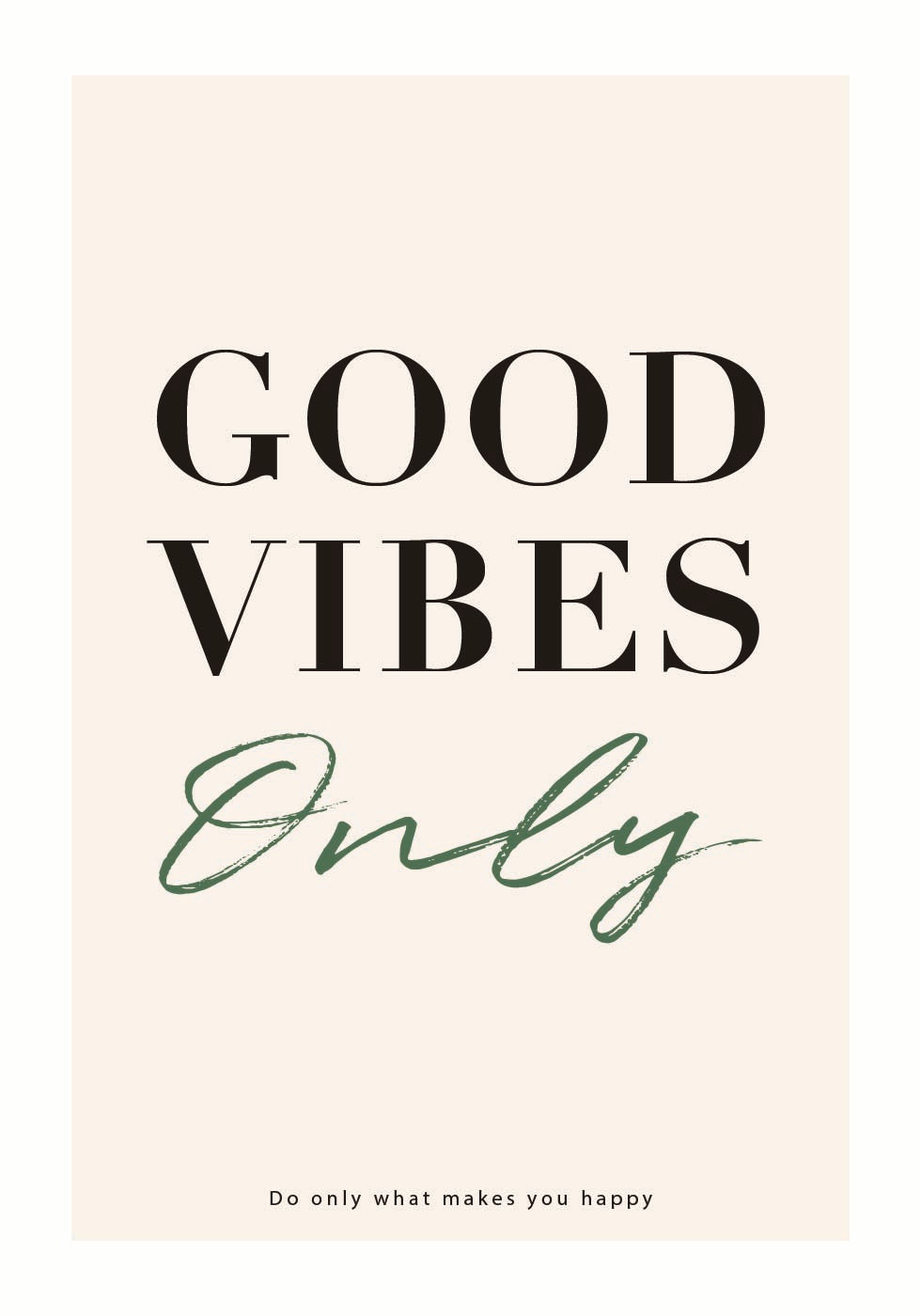 Good Vibes Only, Inspirational Typography Print Plakat - Posterbox.dk