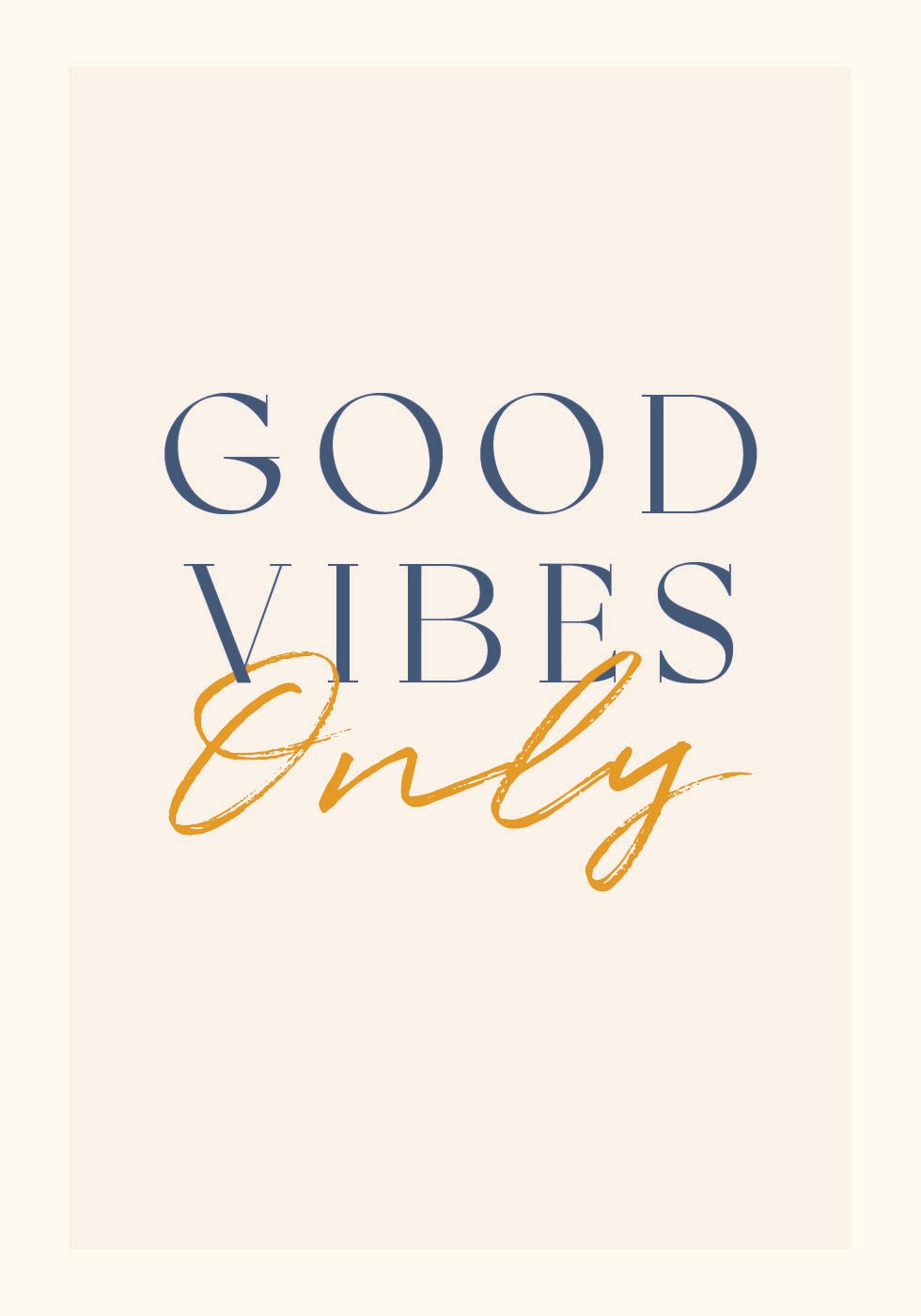 Good Vibes Only, Positive Quote plakat - Posterbox.dk