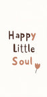 Happy Little Soul Plakat - Posterbox.dk