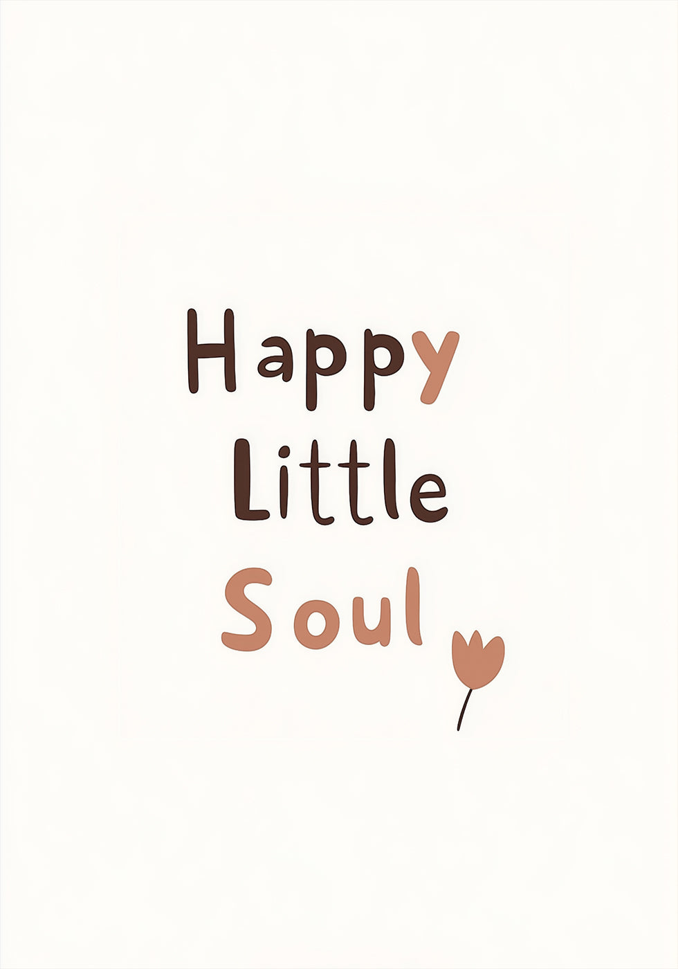 Happy Little Soul Plakat - Posterbox.dk