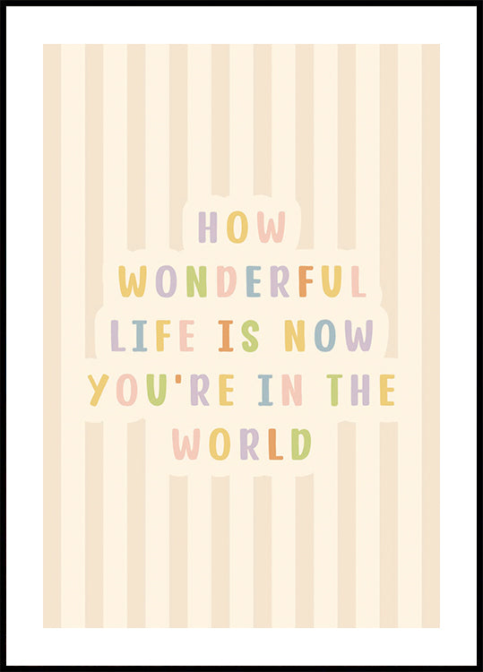 How Wonderful Life Is Plakat - Posterbox.dk