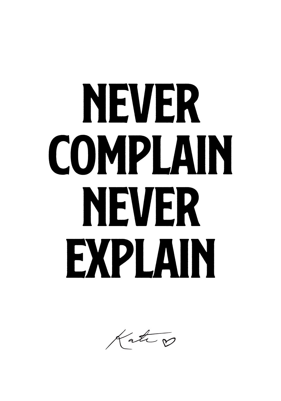 Never Complain Never Explain, Kate Moss Plakat - Posterbox.dk