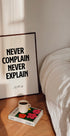 Never Complain Never Explain, Kate Moss Plakat - Posterbox.dk