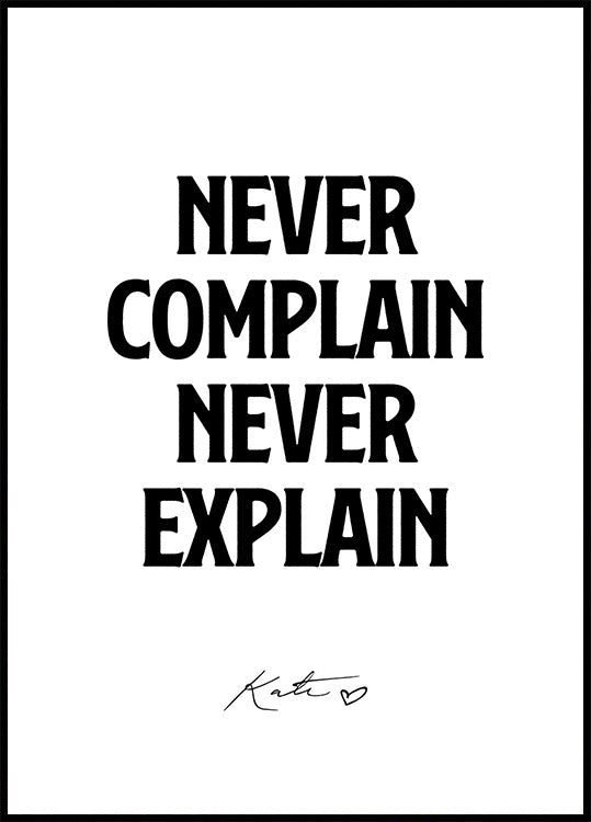 Never Complain Never Explain, Kate Moss Plakat - Posterbox.dk