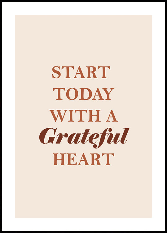 Start Today with a Grateful Heart Plakat - Posterbox.dk