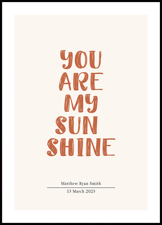 You Are My Sunshine, Personalized Name and Date Plakat - Posterbox.dk